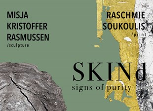 SKINd  Signs of purity  MISJA KRISTOFFER RASMUSSEN  and RASCHMIE SOUKOULIS